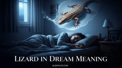 Lizard in Dream Meaning