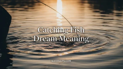 Catching Fish Dream Meaning